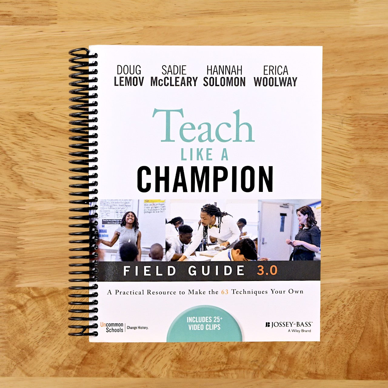 Teach Like a Champion Field Guide 3.0: A Practical Resource to Make the 63 Techniques Your Own