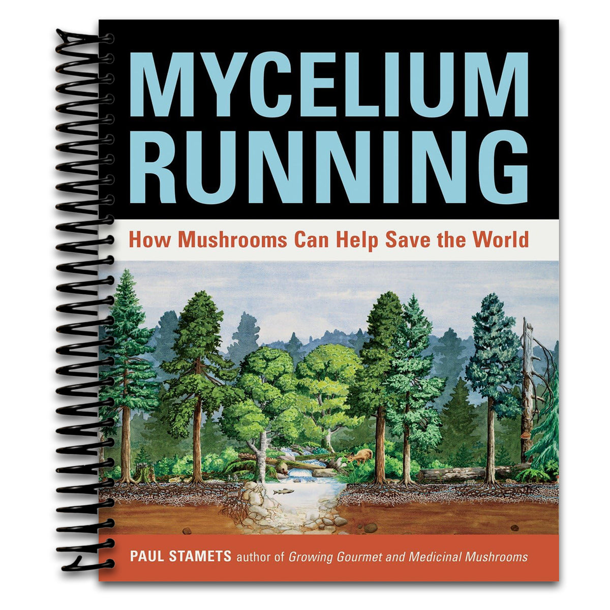 Mycelium Running: How Mushrooms Can Help Save the World (Spiral bound)