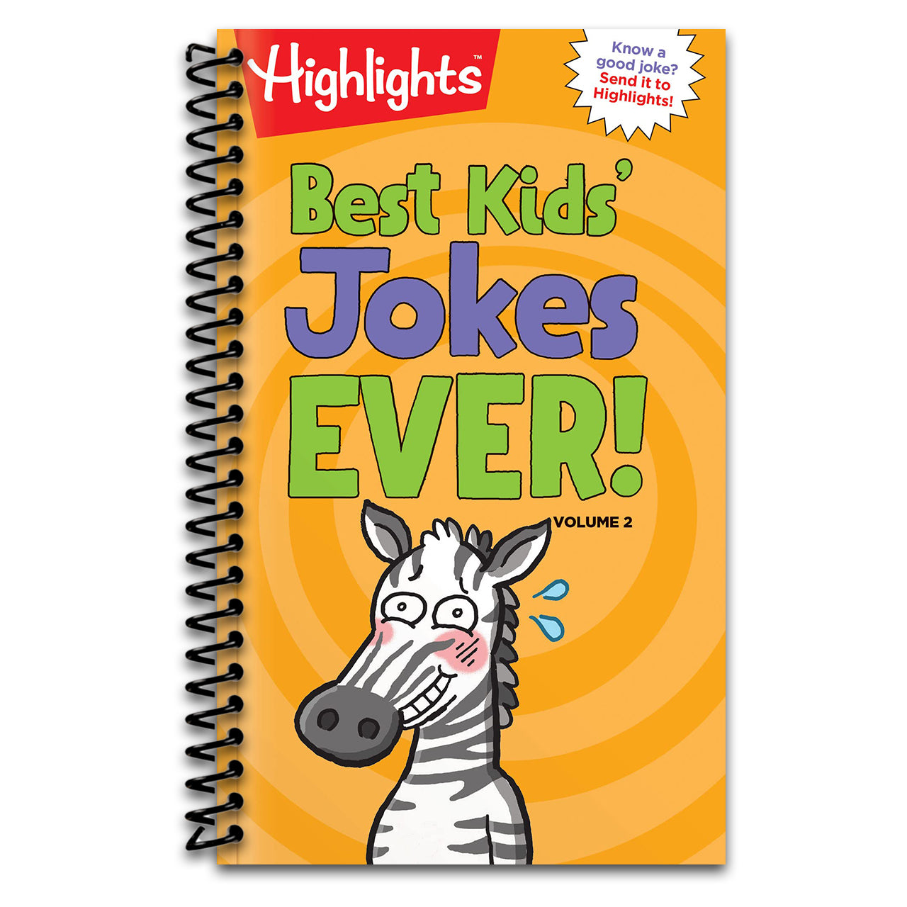Best Kids' Jokes Ever! Volume 2: Funniest Jokes for Kids Ages 69, Guaranteed Giggles All Year with a Daily Dose of the Best Jokes for Kids (Spiral bound)