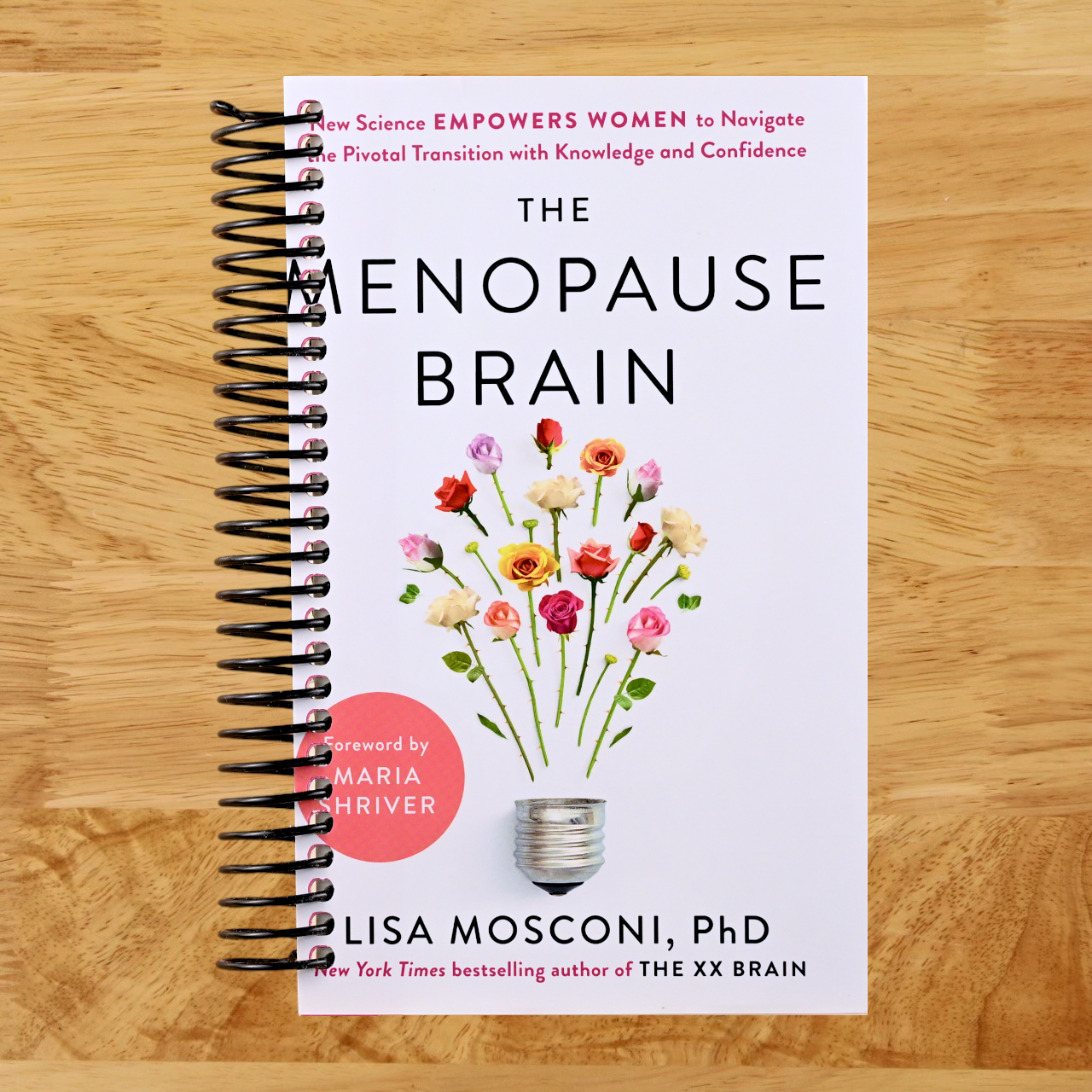 The Menopause Brain: New Science Empowers Women to Navigate the Pivotal Transition with Knowledge and Confidence (Spiral bound) Happy Coil spiral bound book
