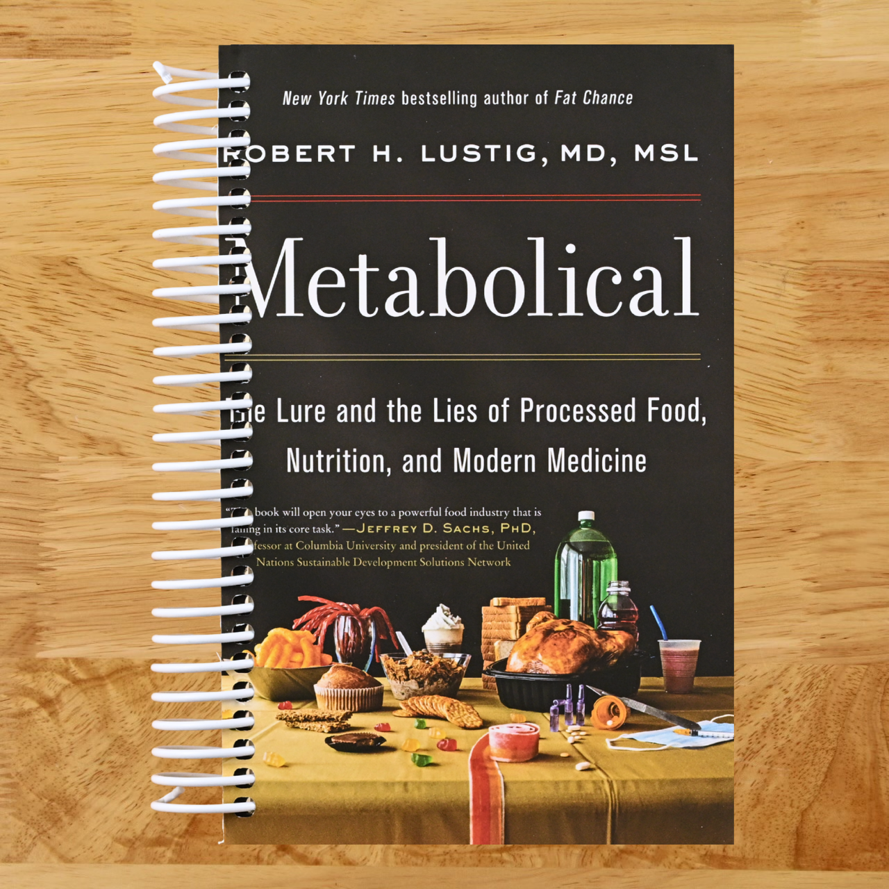 Metabolical: The Lure and the Lies of Processed Food, Nutrition and Modern Medicine―Unpacking the Science Behind Food and Health (Spiral bound) Happy Coil spiral bound book
