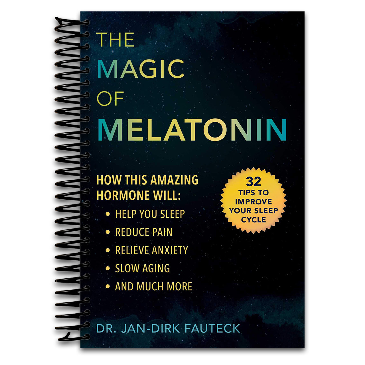The Magic of Melatonin: How this Amazing Hormone Will Help You Sleep, Reduce Pain, Relieve Anxiety, Slow Aging, and Much More (Spiral bound) Happy Coil spiral bound book
