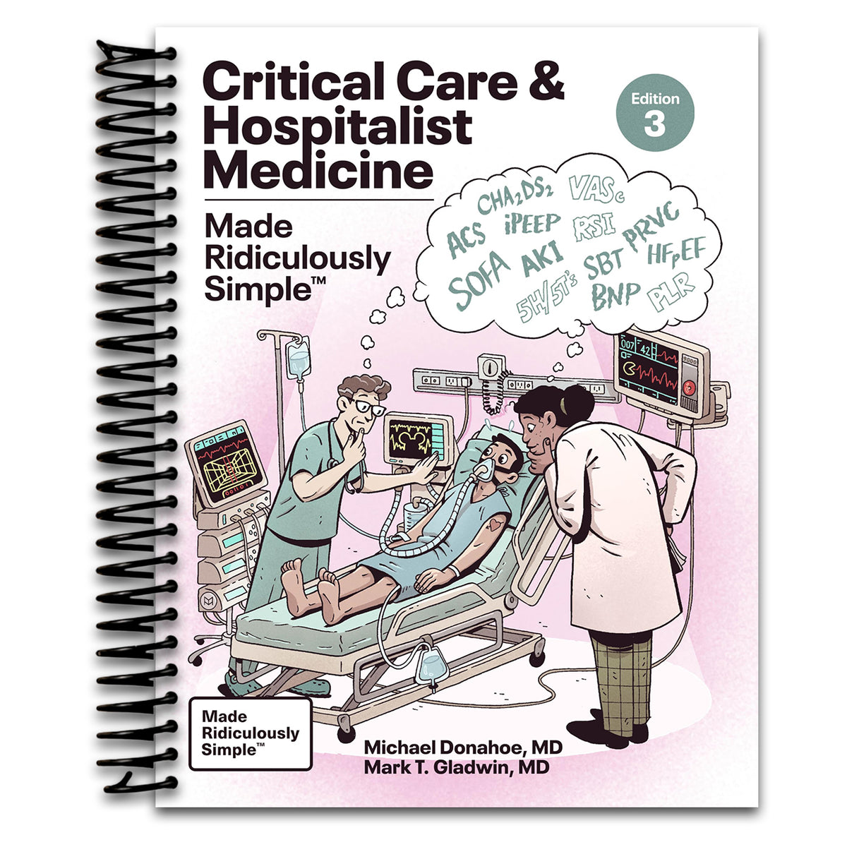 Critical Care and Hospitalist Medicine Made Ridiculously Simple (Spiral bound)