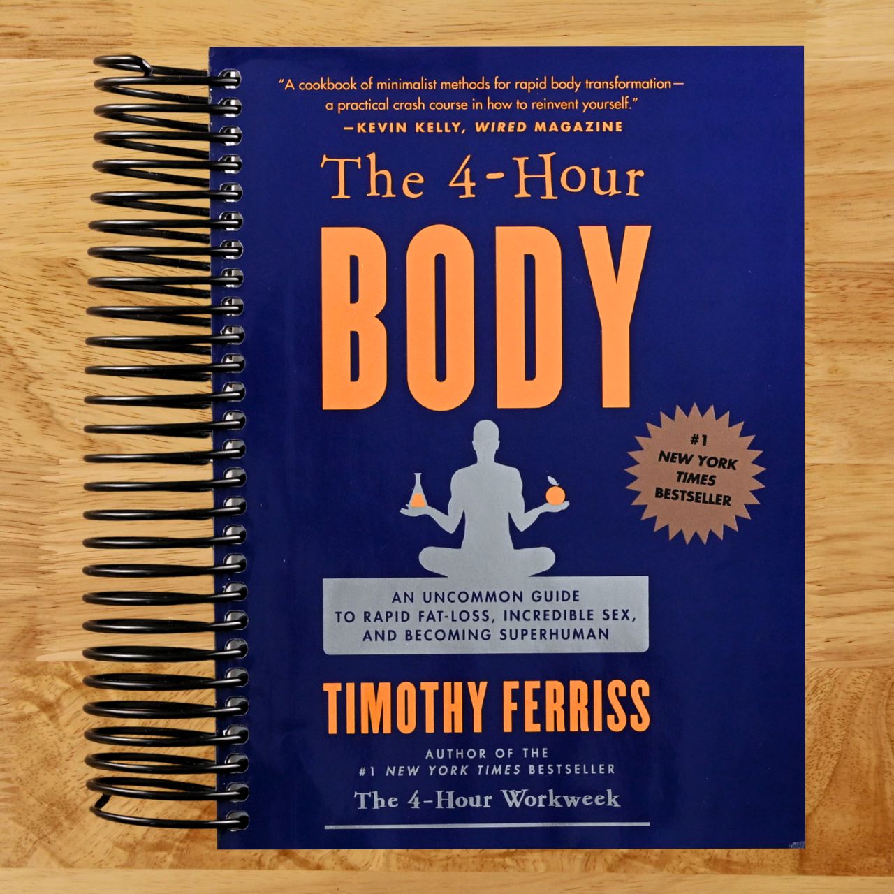 The 4-Hour Body: An Uncommon Guide to Rapid Fat-Loss, Incredible Sex, and Becoming Superhuman (Spiral bound) Happy Coil spiral bound book