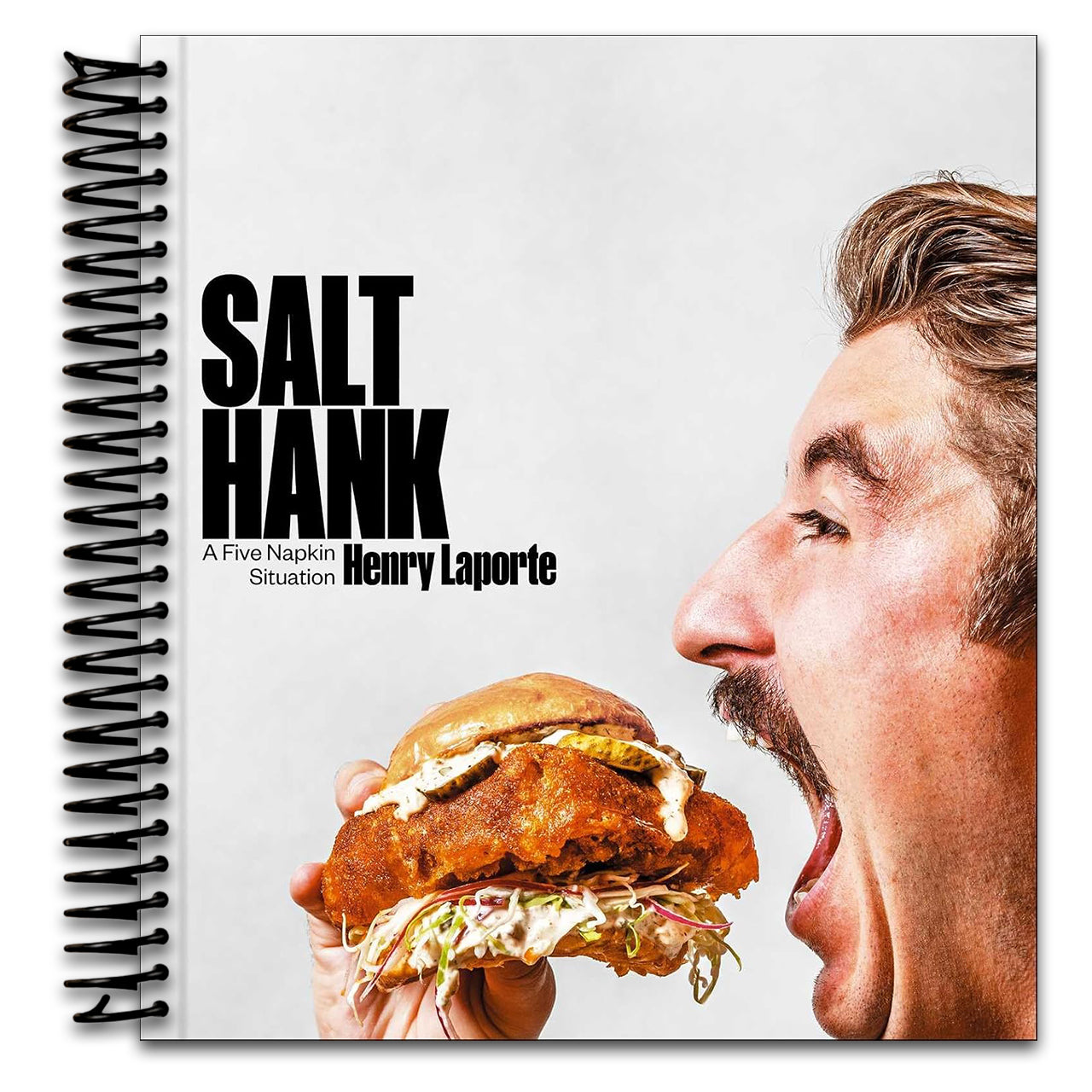 Salt Hank: A Five Napkin Situation (A Cookbook) (Spiral bound) Happy Coil spiral bound book