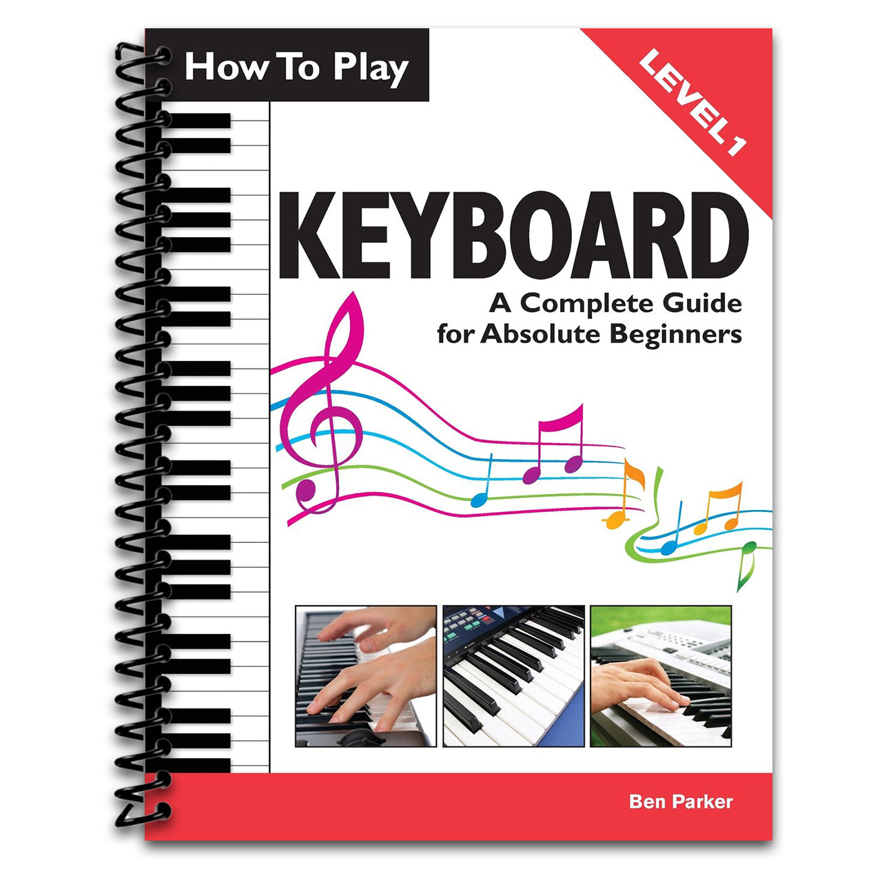 How To Play Keyboard: A Complete Guide for Absolute Beginners