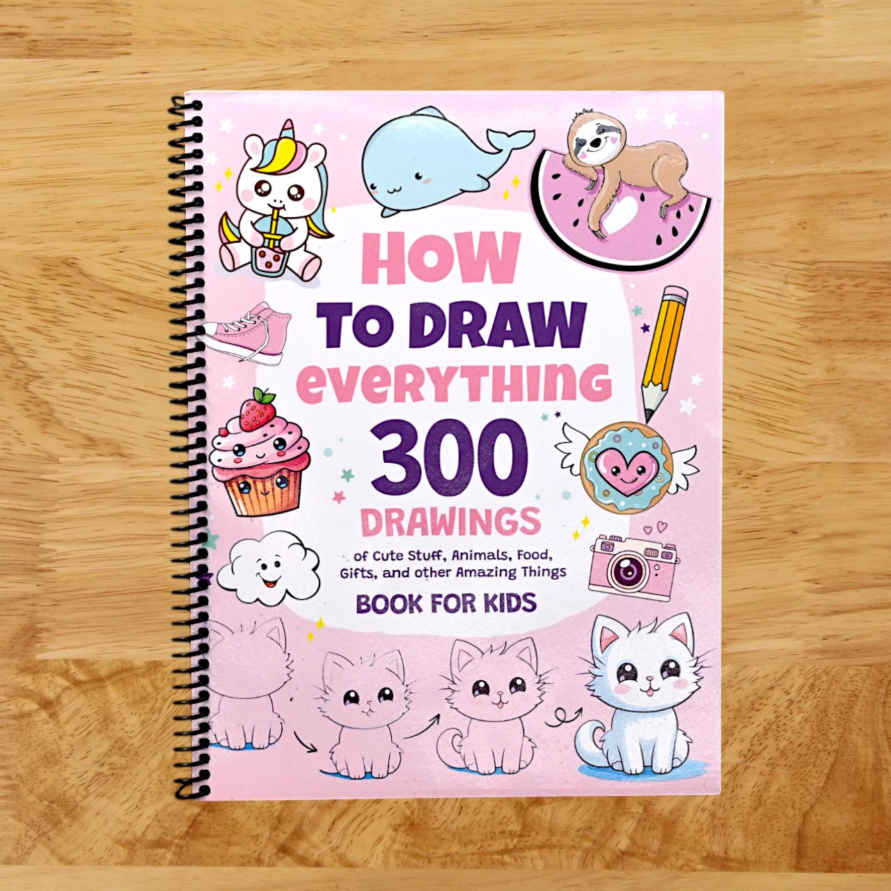 How To Draw Everything: 300 Drawings of Cute Stuff, Animals, Food, Gifts, and other Amazing Things | Book For Kids (Spiral bound) Happy Coil spiral bound book