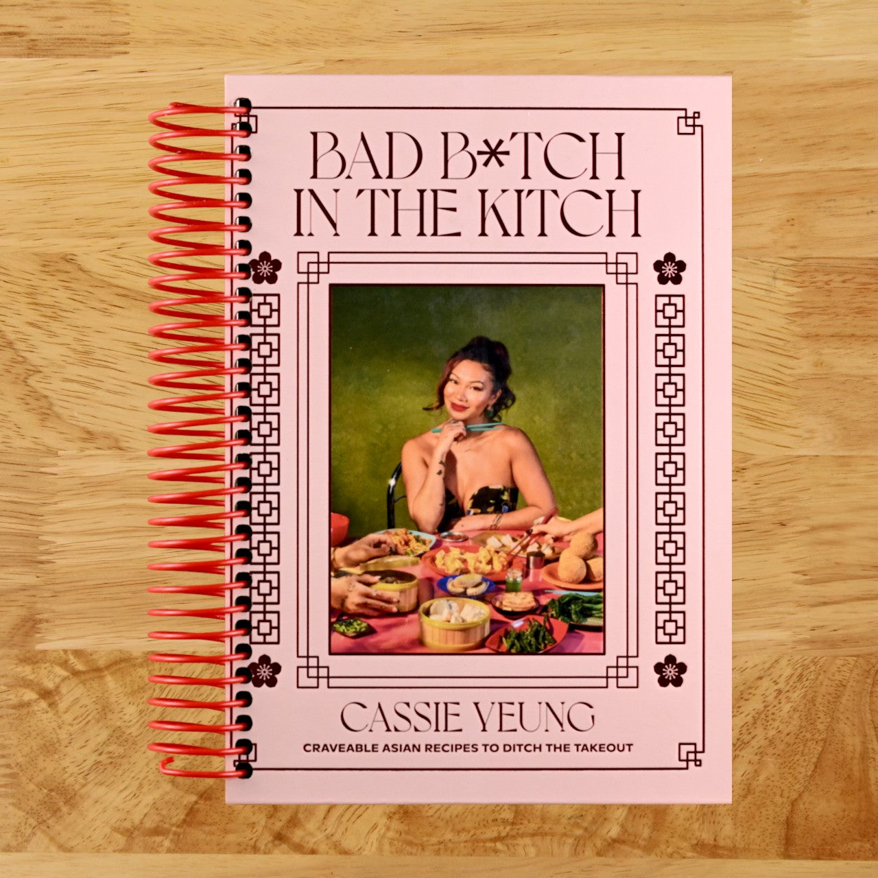 Bad B*tch in the Kitch: Craveable Asian Recipes to Ditch the Takeout: A Cookbook