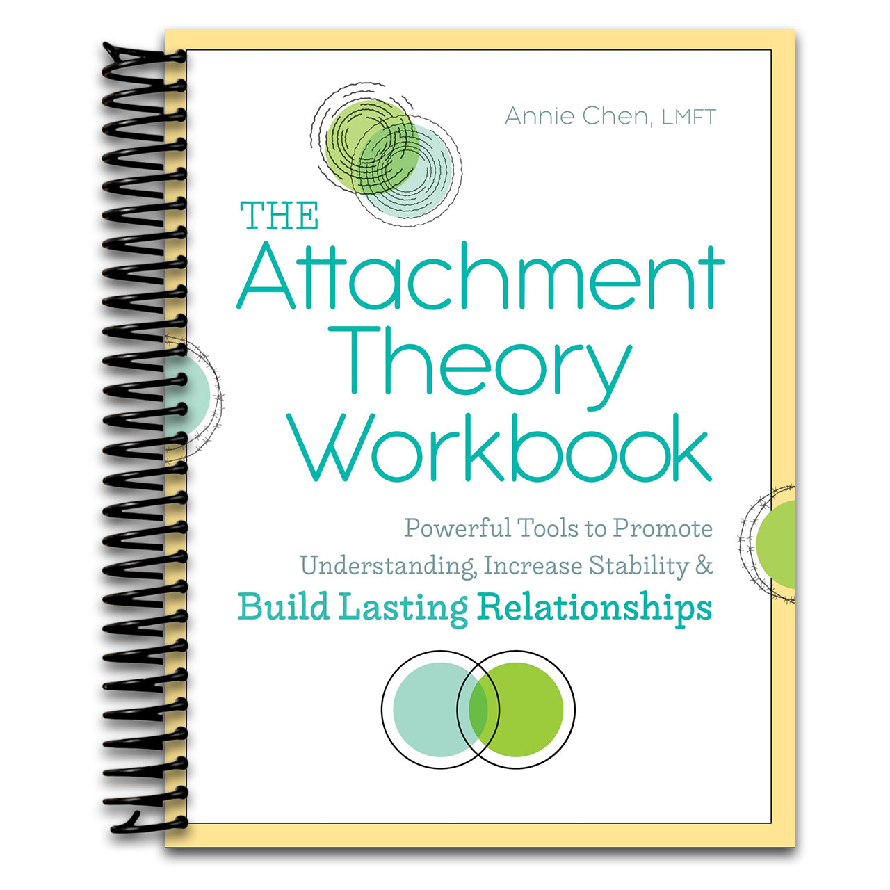 The Attachment Theory Workbook: Powerful Tools to Promote Understanding, Increase Stability, and Build Lasting Relationships (Attachment Theory in Practice) (Spiral bound)