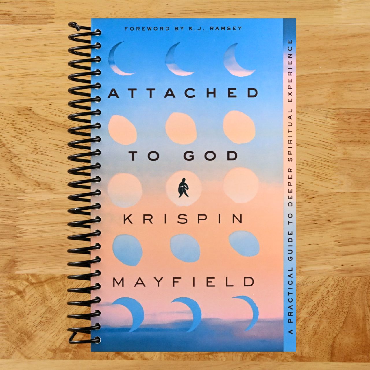 Attached to God: A Practical Guide to Deeper Spiritual Experience (Spiral bound) Happy Coil spiral bound book