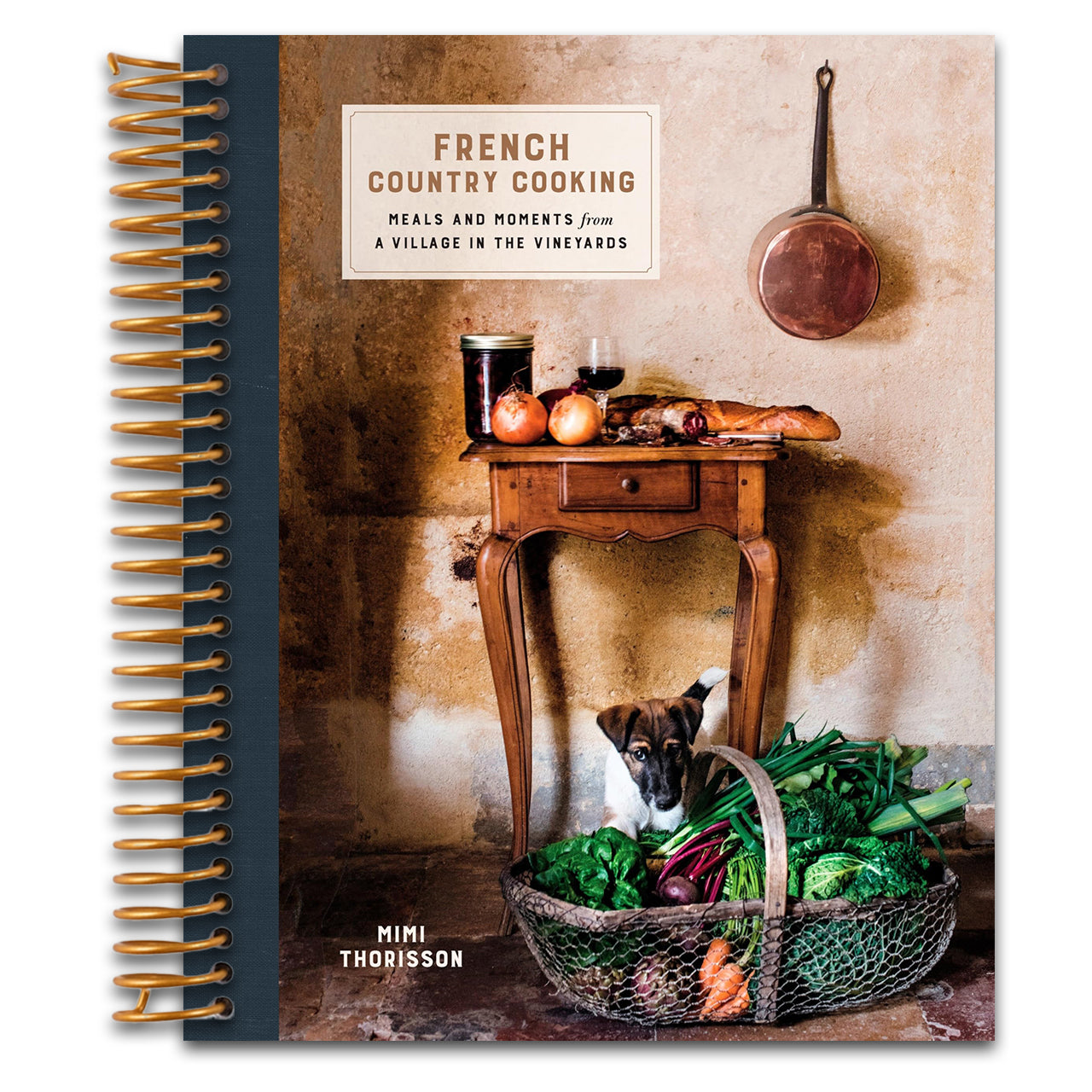 French Country Cooking: Meals and Moments from a Village in the Vineyards: A Cookbook (Spiral bound)
