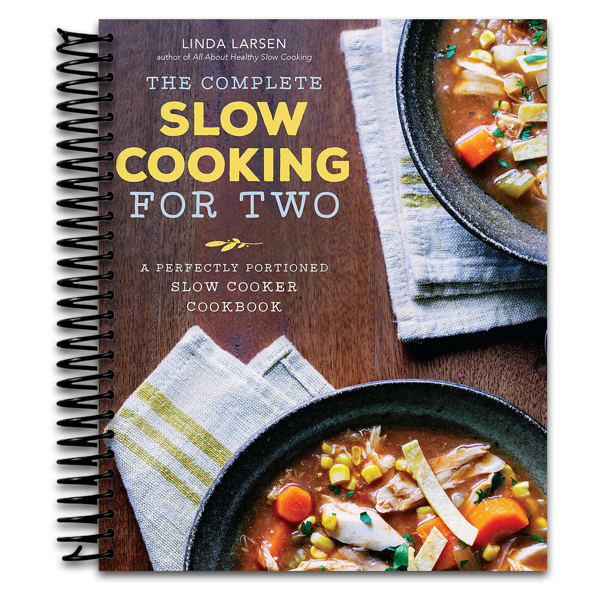 The Complete Slow Cooking for Two: A Perfectly Portioned Slow Cooker Cookbook (Spiral bound)