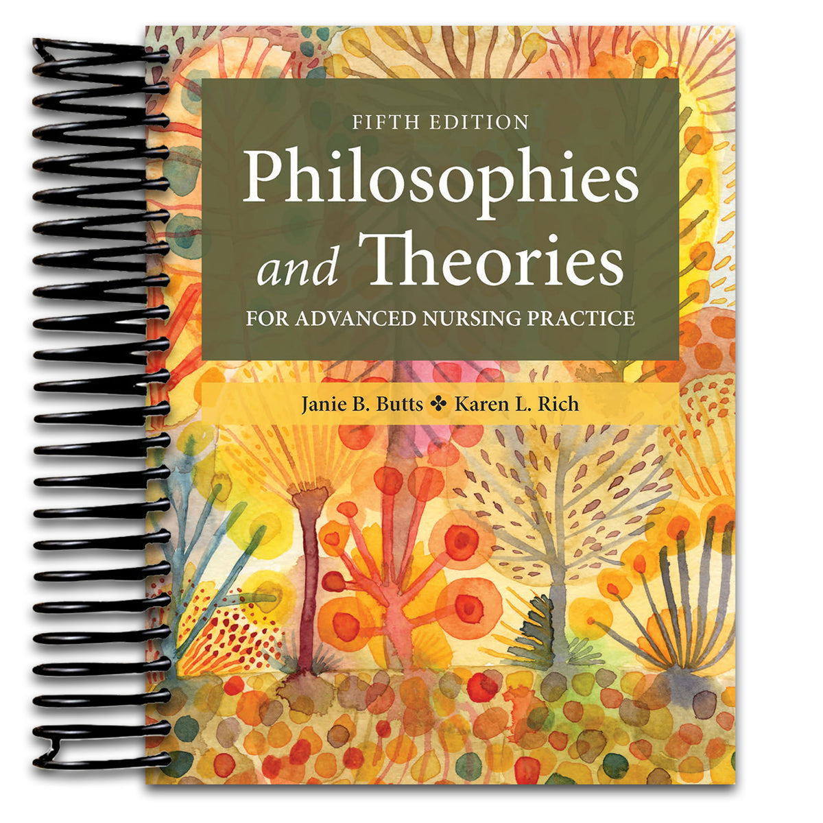 Philosophies and Theories for Advanced Nursing Practice (Spiral bound) Happy Coil spiral bound book