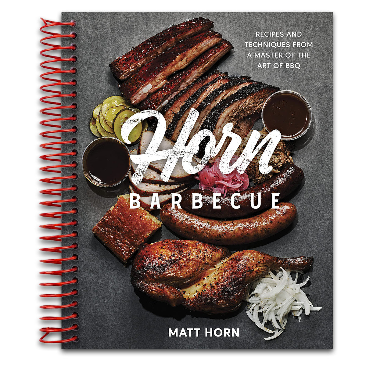 Horn Barbecue: Recipes and Techniques from a Master of the Art of BBQ (Spiral bound)