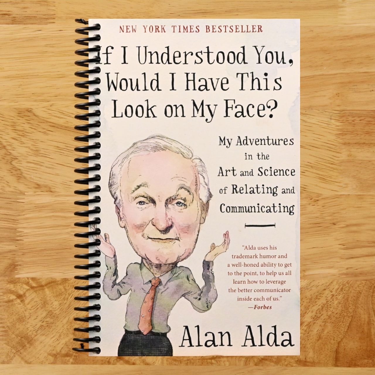 If I Understood You, Would I Have This Look on My Face?: My Adventures in the Art and Science of Relating and Communicating (Spiral bound) Happy Coil spiral bound book
