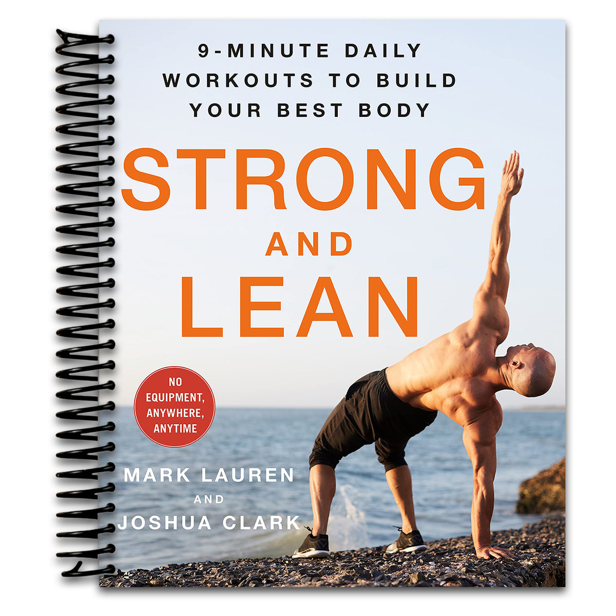 Strong and Lean: 9-Minute Daily Workouts to Build Your Best Body: No Equipment, Anywhere, Anytime (Spiral bound)