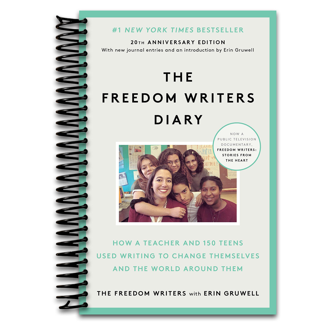 The Freedom Writers Diary (20th Anniversary Edition): How a Teacher and 150 Teens Used Writing to Change Themselves and the World Around Them (Spiral bound)