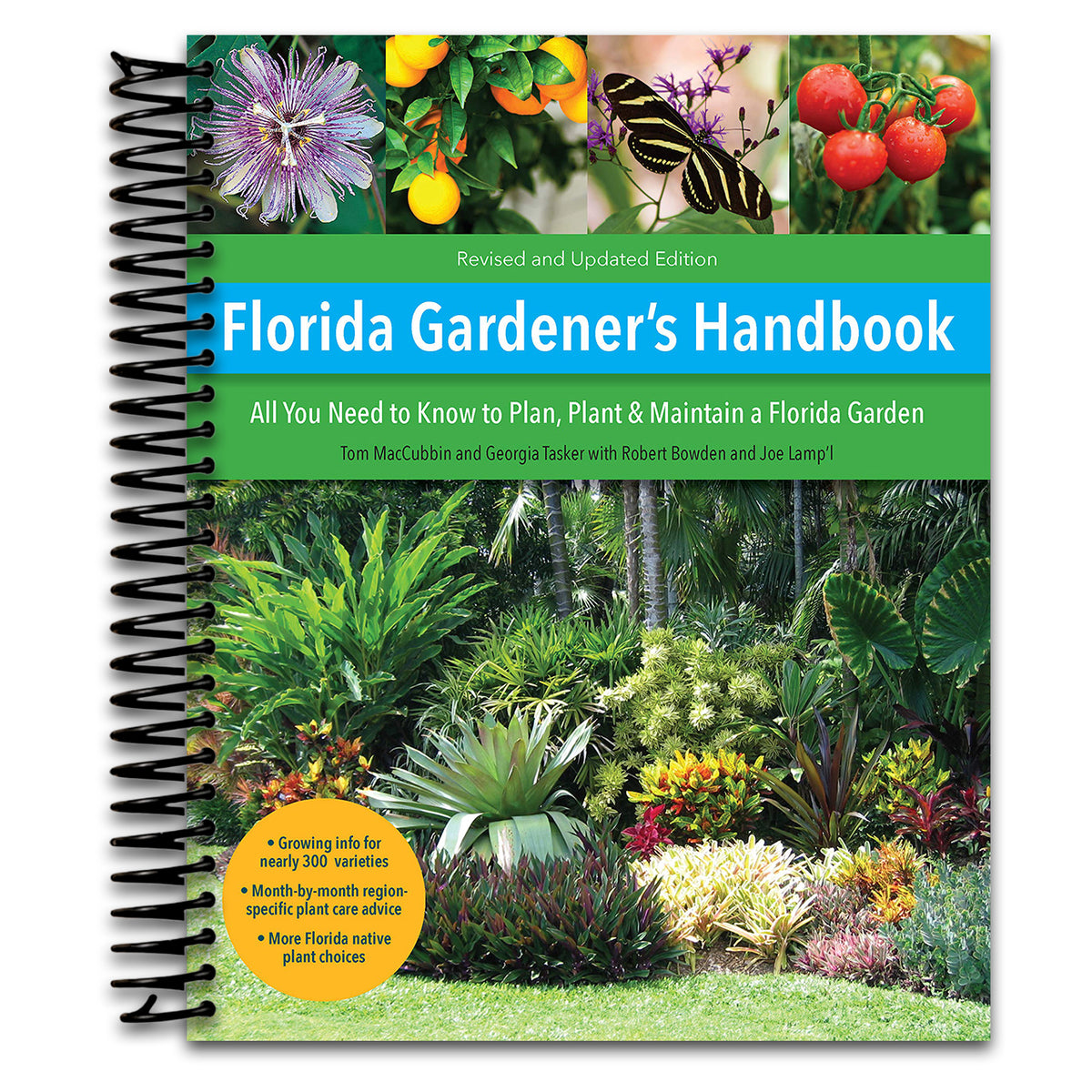 Florida Gardener's Handbook, 2nd Edition: All you need to know to plan, plant, & maintain a Florida garden (Spiral bound)