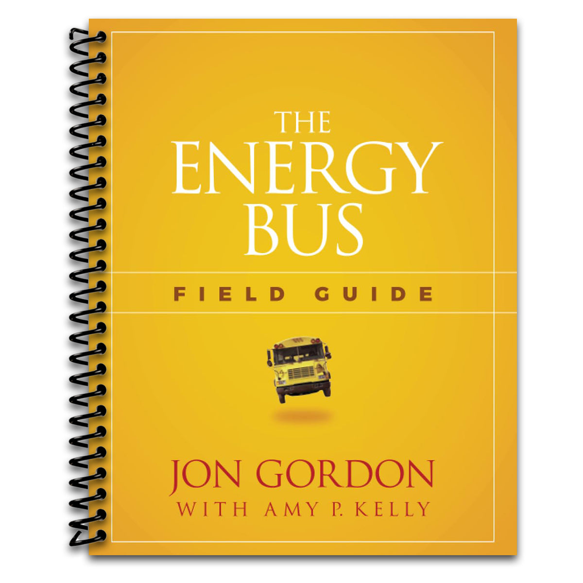 The Energy Bus Field Guide (Jon Gordon) (Spiral bound)