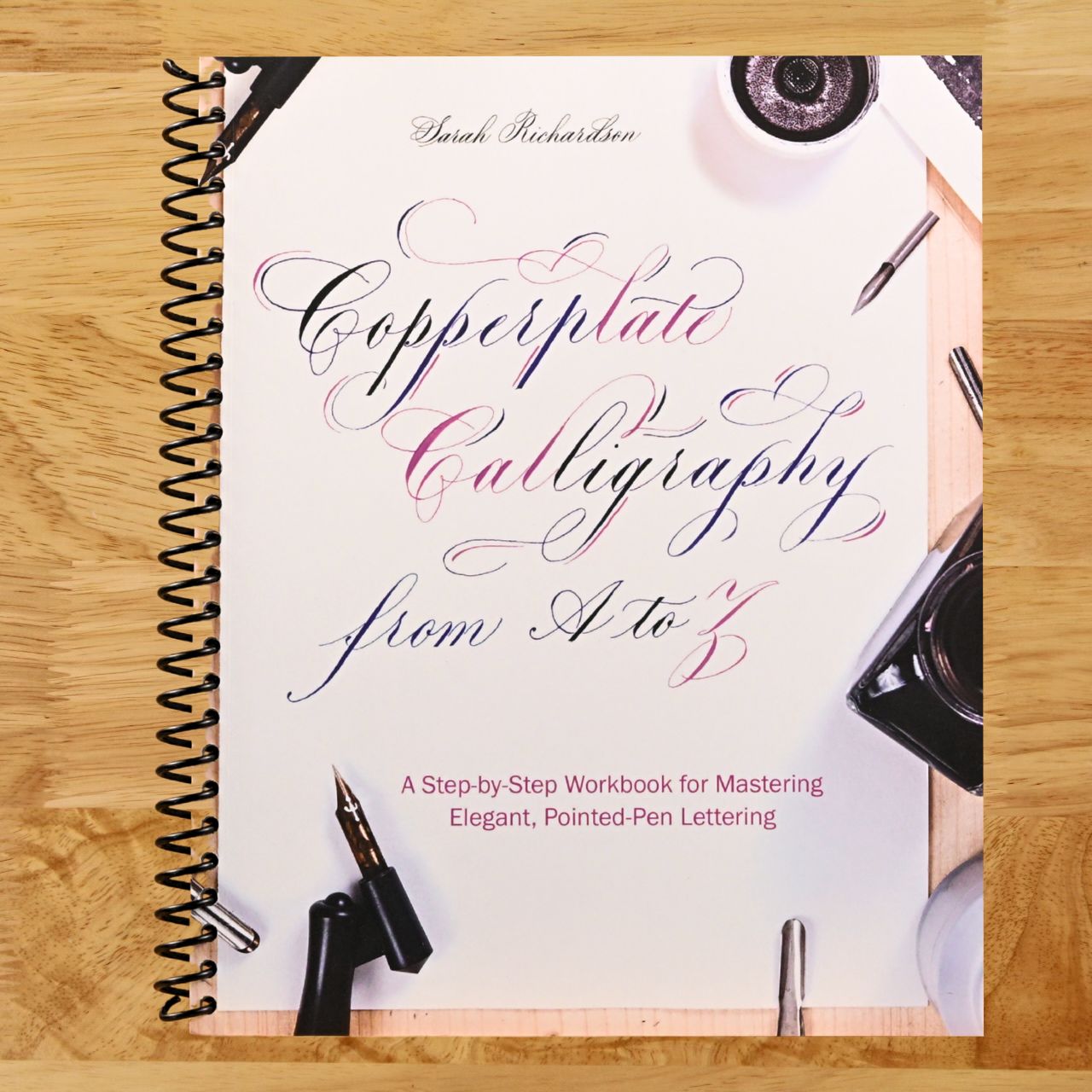 Copperplate Calligraphy from A to Z: A Step-by-Step Workbook for Mastering Elegant, Pointed-Pen Lettering (Hand-Lettering & Calligraphy Practice) (Spiral bound) Happy Coil spiral bound book