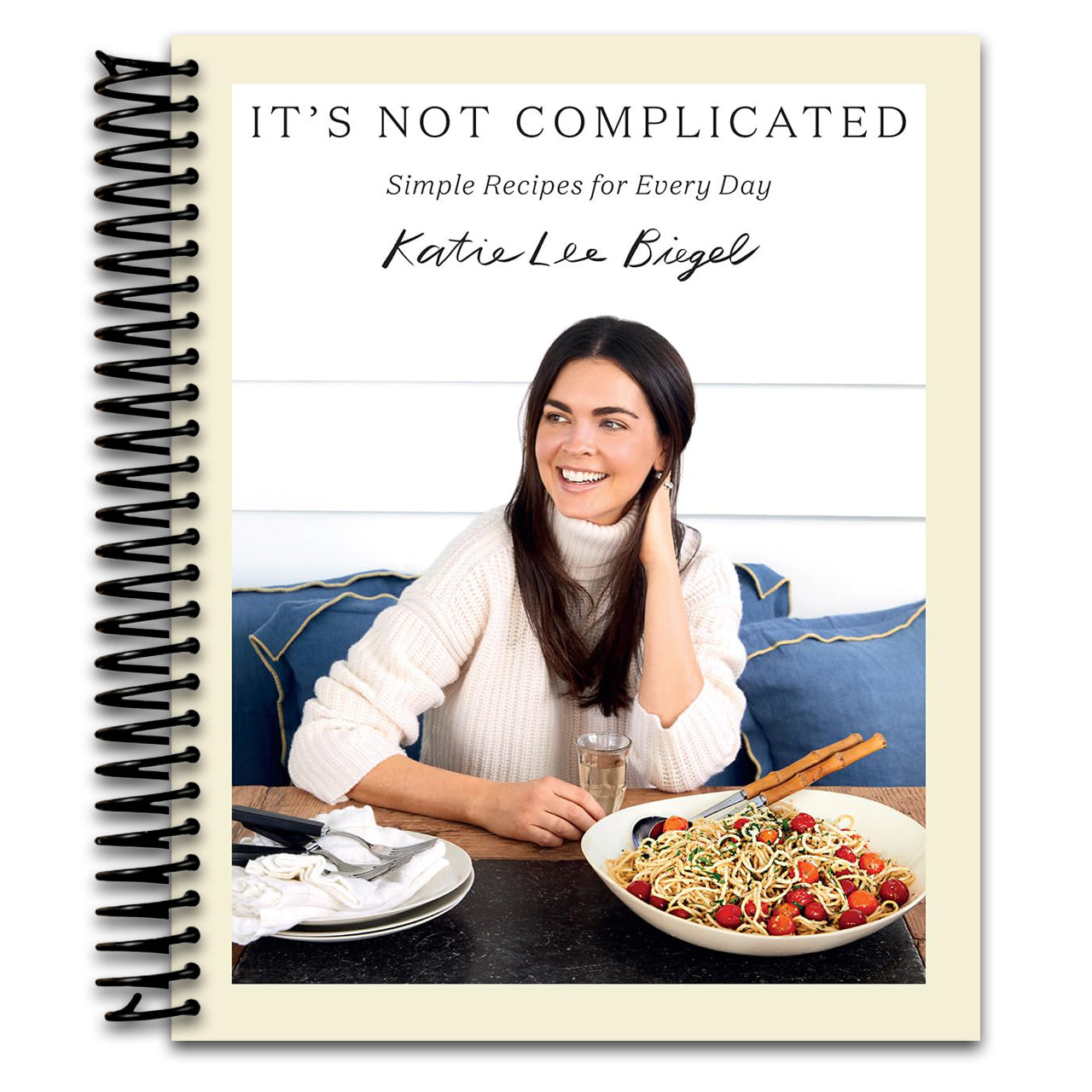 It's Not Complicated: Simple Recipes for Every Day (Spiral bound) Happy Coil spiral bound book