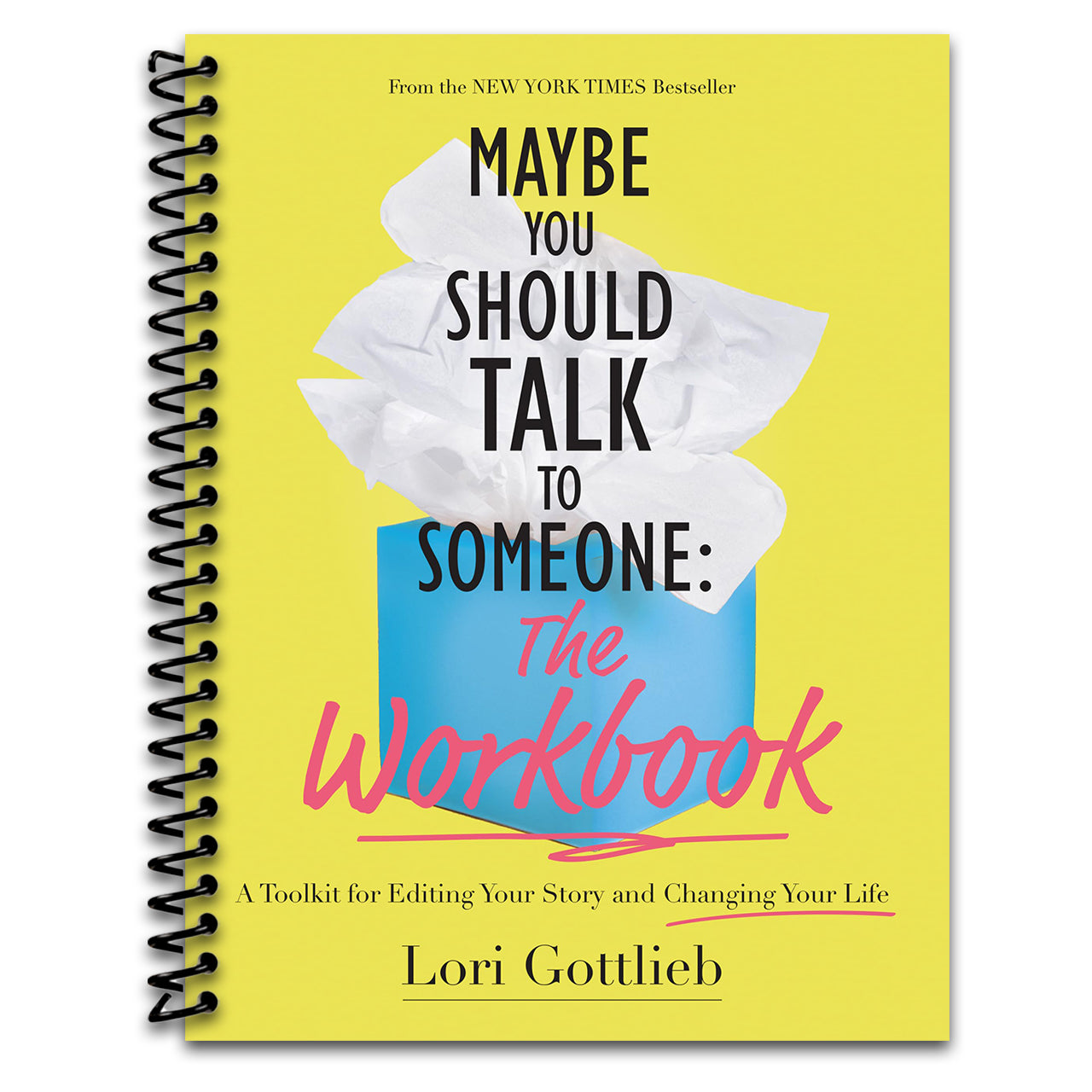 Maybe You Should Talk to Someone: The Workbook: A Toolkit for Editing Your Story and Changing Your Life (Spiral bound) Happy Coil spiral bound book