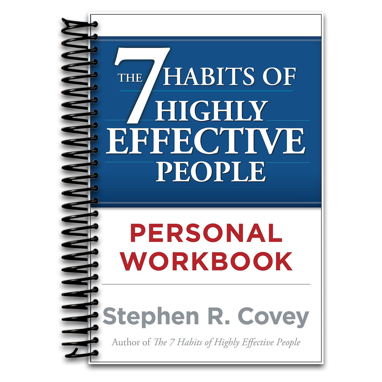 The 7 Habits of Highly Effective People Personal Workbook (Powerful Lessons in Personal Change) (Spiral bound) Happy Coil spiral bound book