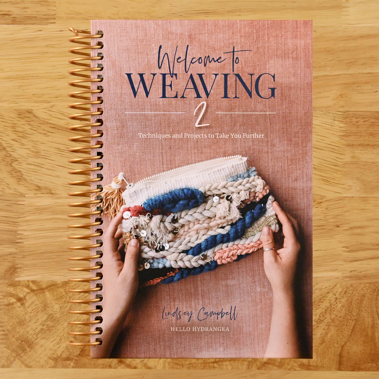Welcome to Weaving 2: Techniques and Projects to Take You Further (Spiral bound) Happy Coil spiral bound book