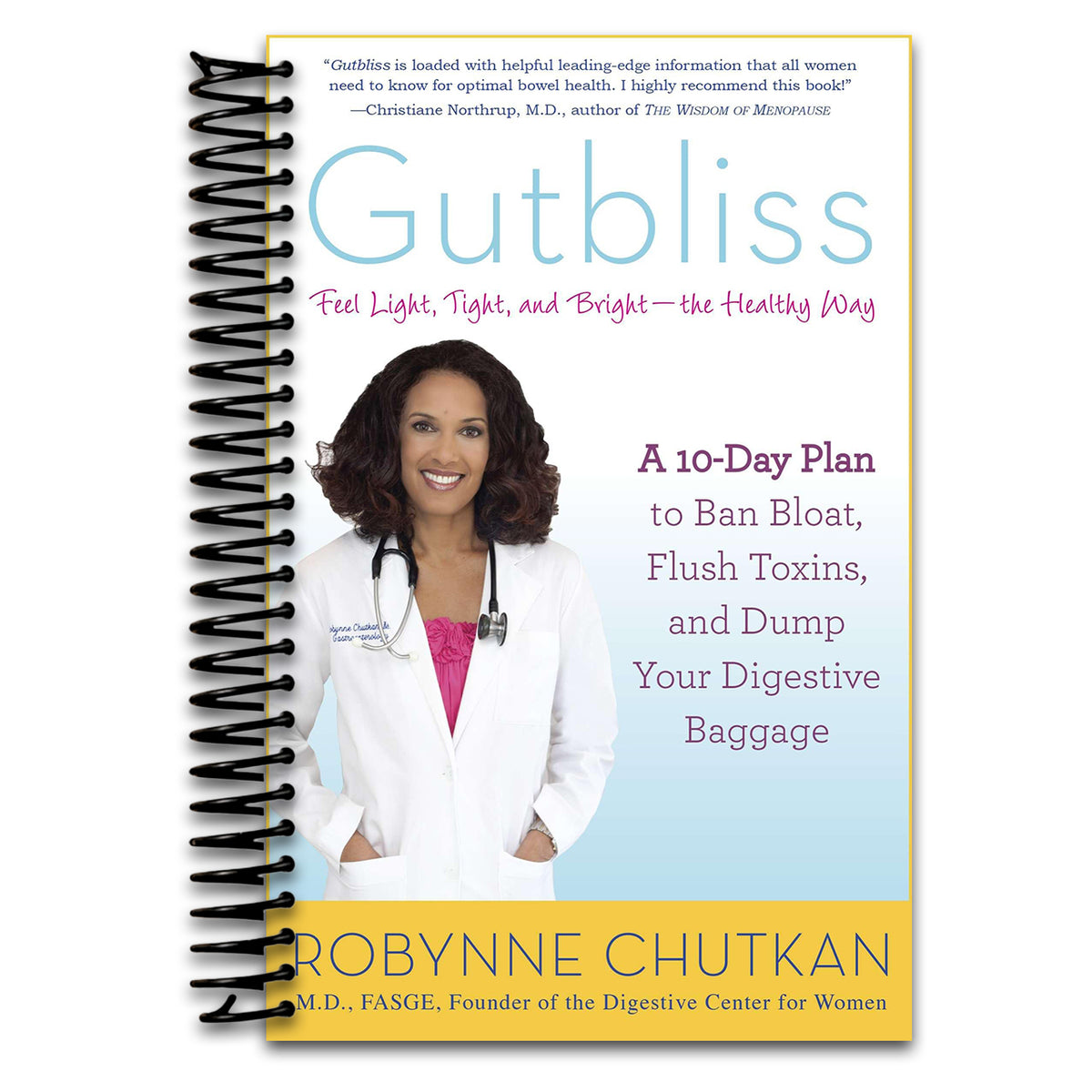 Gutbliss: A 10-Day Plan to Ban Bloat, Flush Toxins, and Dump Your Digestive Baggage (Spiral bound) Happy Coil spiral bound book