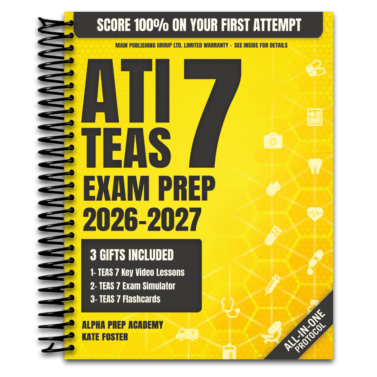 ATI TEAS Exam Prep: The Most Complete and Simplified Study Guide on How to Prepare for the Current Exam in 1 Week and Score 100% on Your First Try (ATI TEAS Aligned Exam Simulator - Access Included) (Spiral bound) Happy Coil spiral bound book