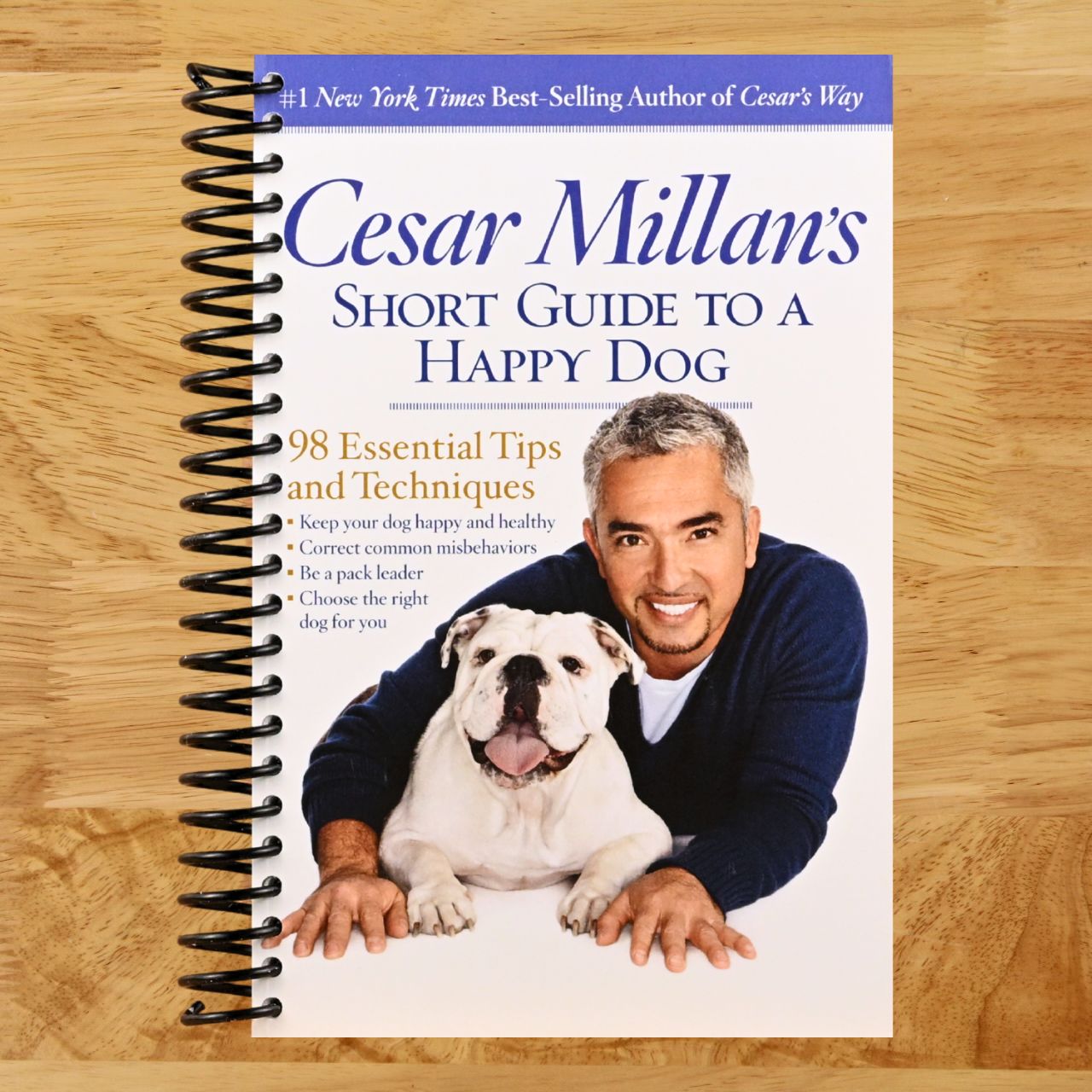 Cesar Millan's Short Guide to a Happy Dog: 98 Essential Tips and Techniques (Spiral bound) Happy Coil spiral bound book