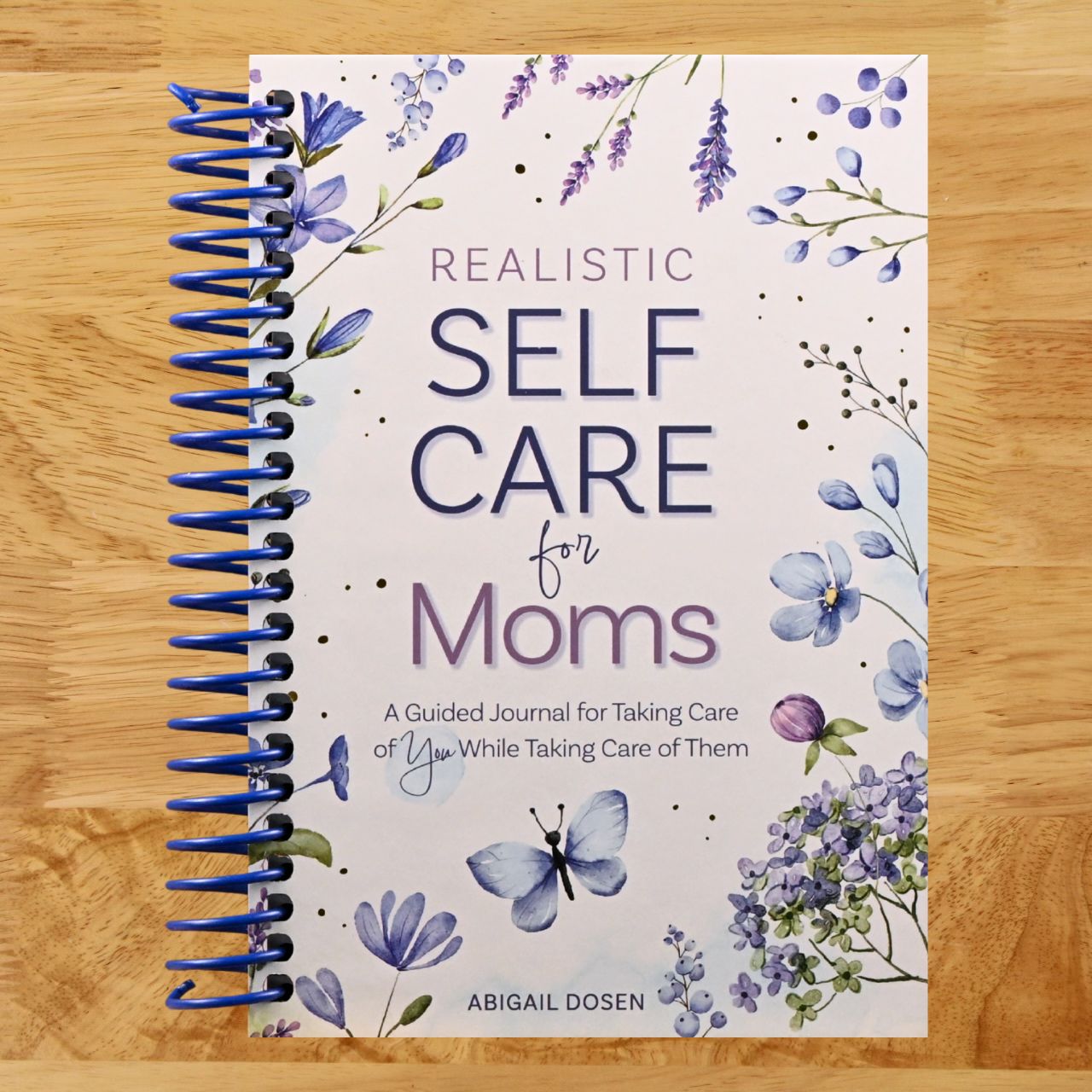 Realistic Self-Care for Moms: A Guided Journal for Taking Care of You While Taking Care of Them (Spiral bound) Happy Coil spiral bound book