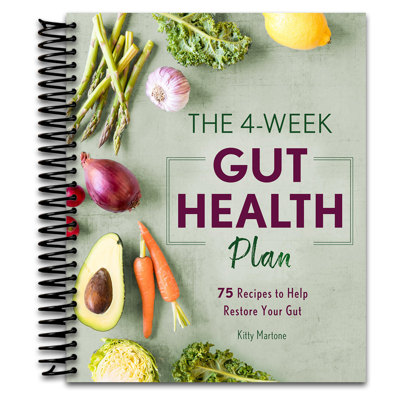 The 4-Week Gut Health Plan: 75 Recipes to Help Restore Your Gut (Spiral bound)