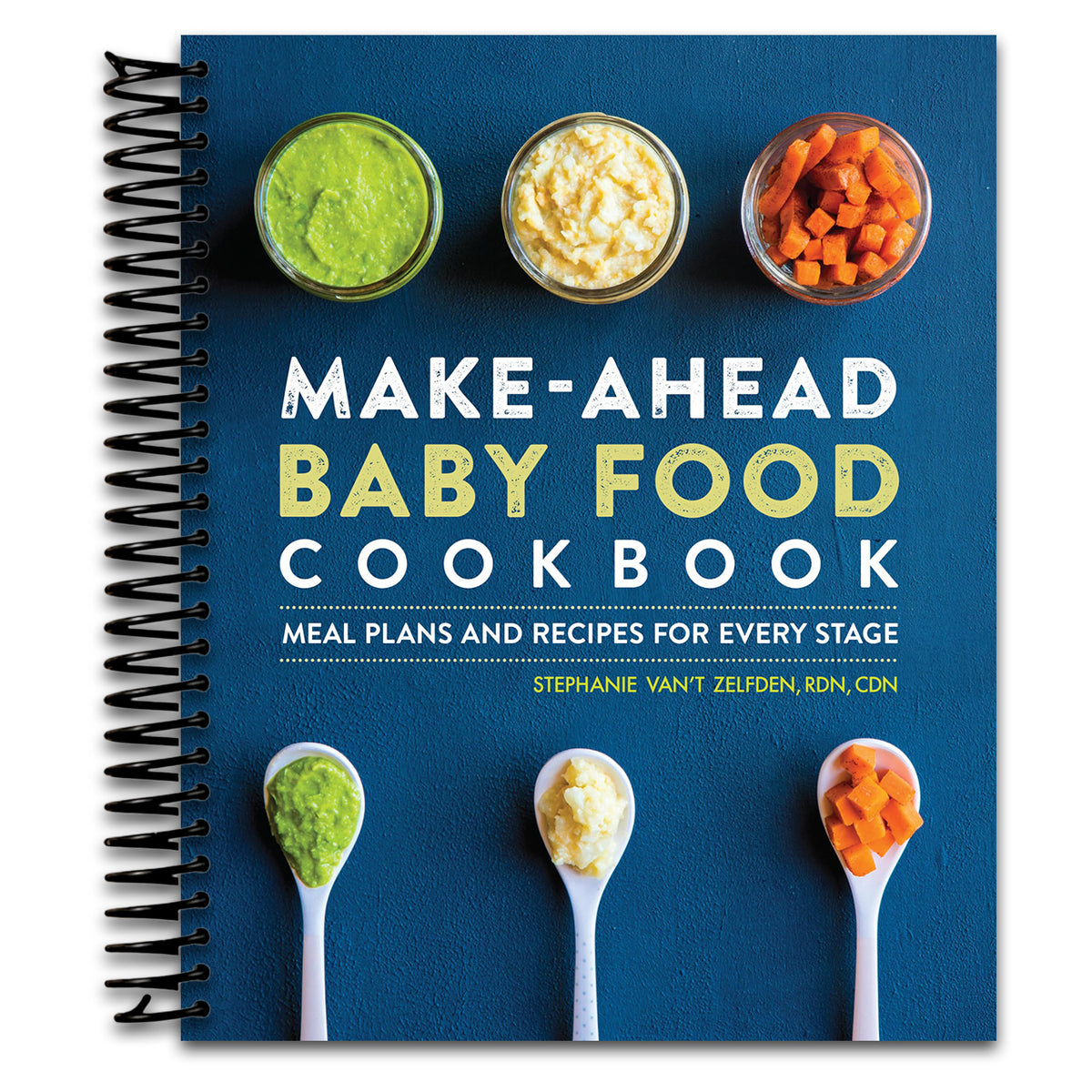 Make-Ahead Baby Food Cookbook: Meal Plans and Recipes for Every Stage (Spiral bound)