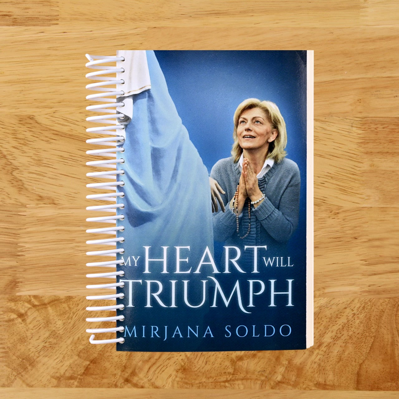 My Heart Will Triumph (Spiral bound) Happy Coil spiral bound book