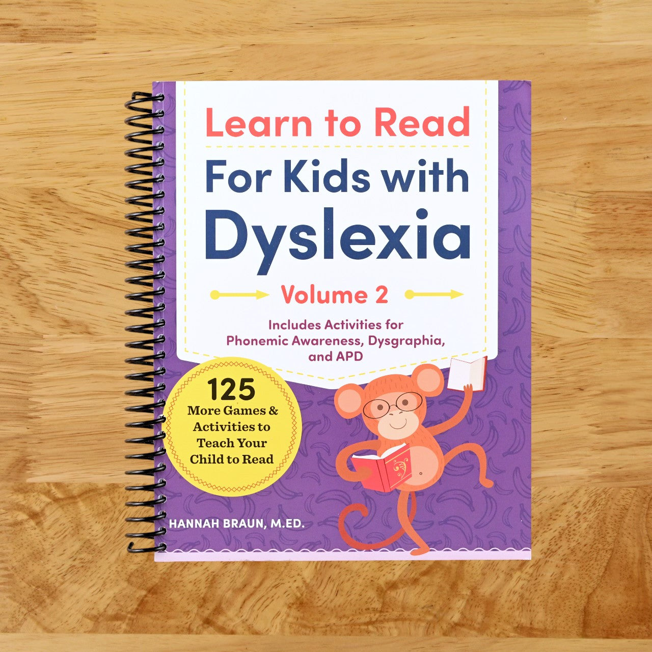 Learn to Read For Kids with Dyslexia, Volume 2: 125 More Games and Activities to Teach Your Child to Read (Phonics Makes Readers)
