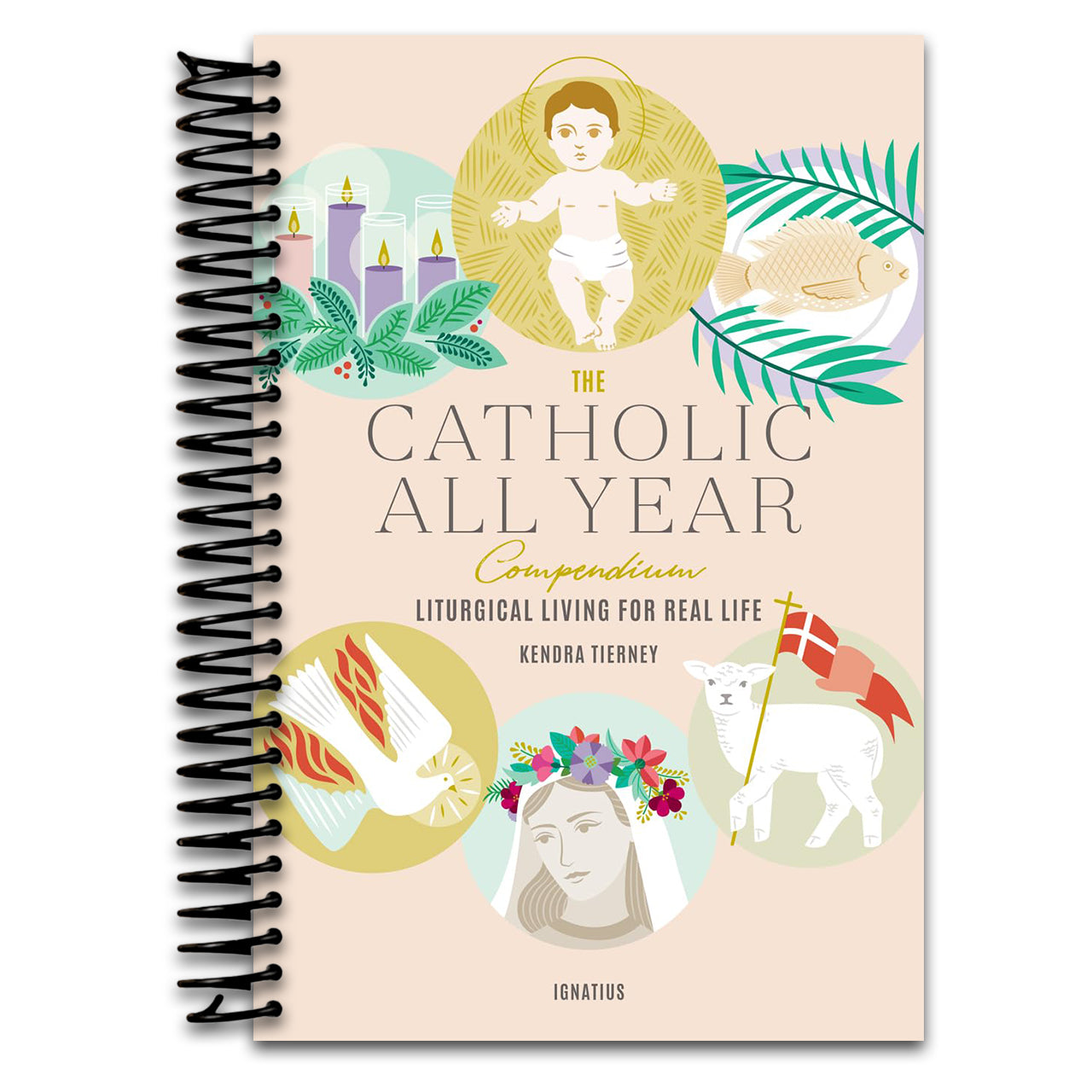 The Catholic All Year Compendium: Liturgical Living for Real Life