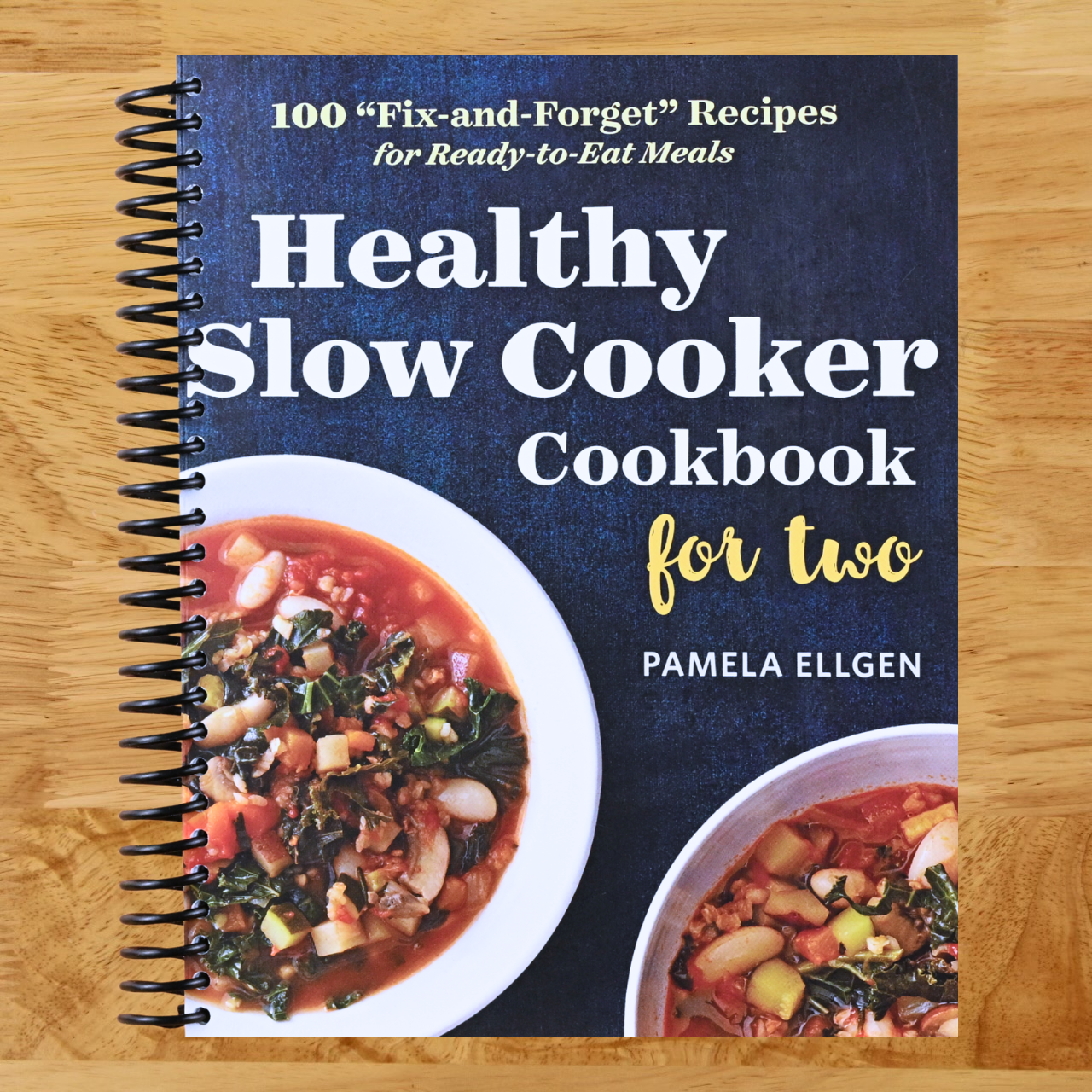 Healthy Slow Cooker Cookbook for Two: 100 "Fix-and-Forget" Recipes for Ready-to-Eat Meals (Spiral bound) Happy Coil spiral bound book