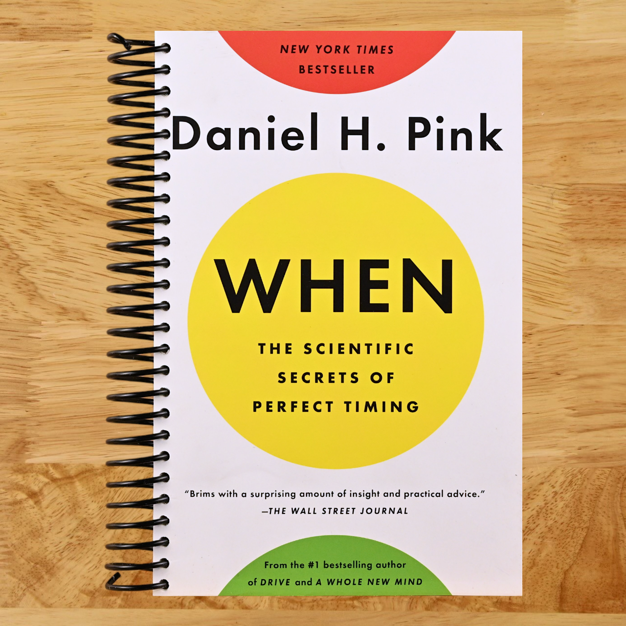 When: The Scientific Secrets of Perfect Timing (Spiral bound) Happy Coil spiral bound book