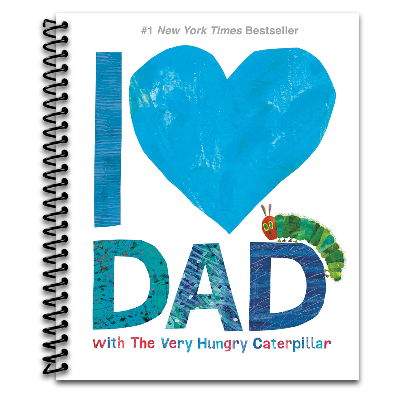 I Love Dad with The Very Hungry Caterpillar (The World of Eric Carle) (Spiral bound)
