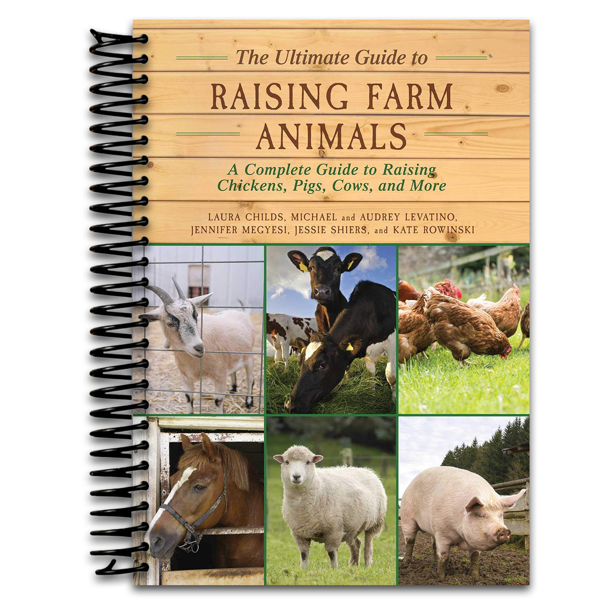The Ultimate Guide to Raising Farm Animals: A Complete Guide to Raising Chickens, Pigs, Cows, and More (Spiral bound)