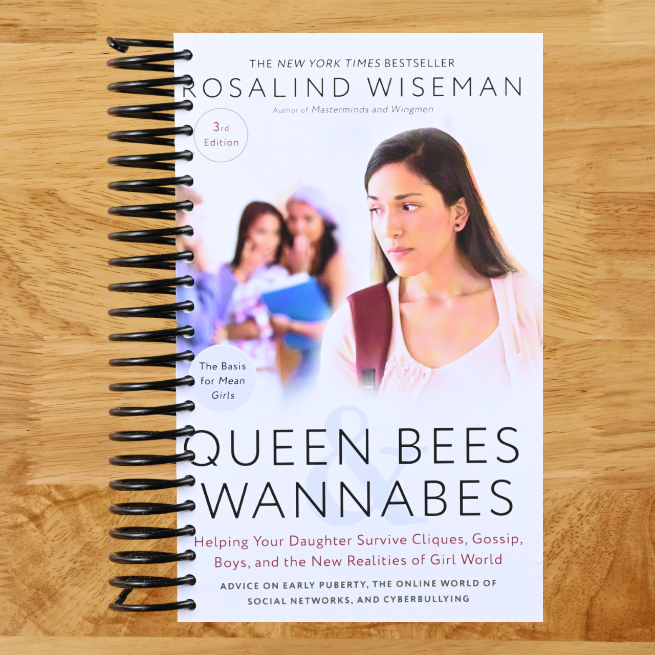 Queen Bees and Wannabes, 3rd Edition: Helping Your Daughter Survive Cliques, Gossip, Boys, and the New Realities of Girl World (Spiral bound)