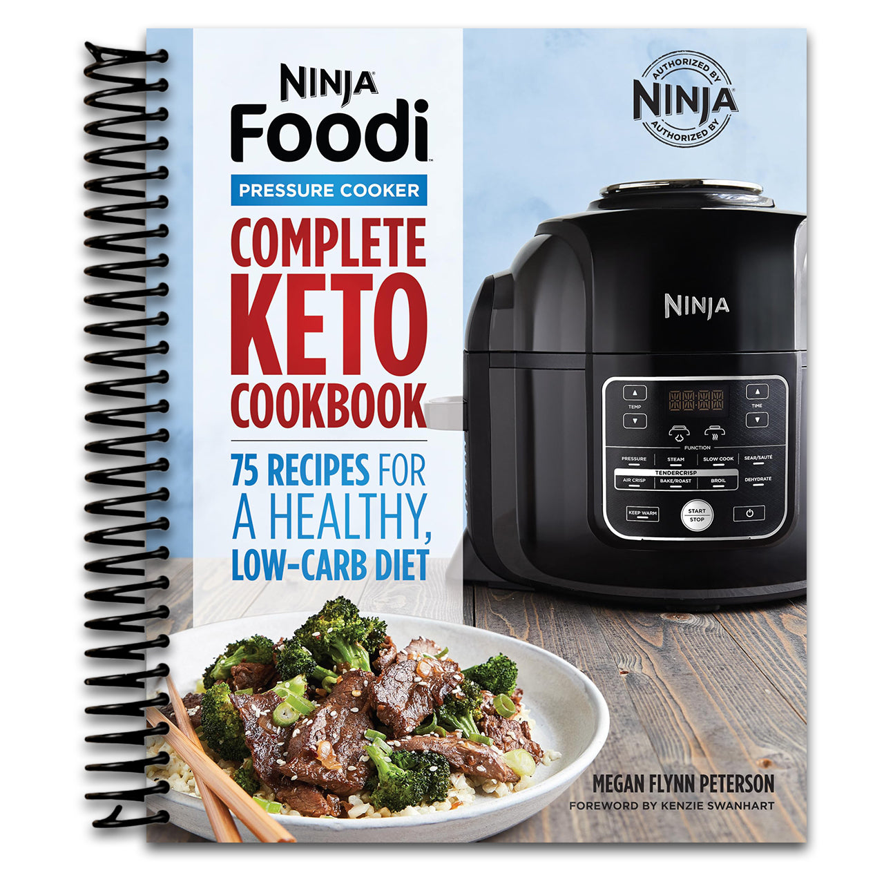 Ninja Foodi Pressure Cooker: Complete Keto Cookbook: 75 Recipes for a Healthy, Low Carb Diet (Ninja Cookbooks) (Spiral bound) Happy Coil spiral bound book