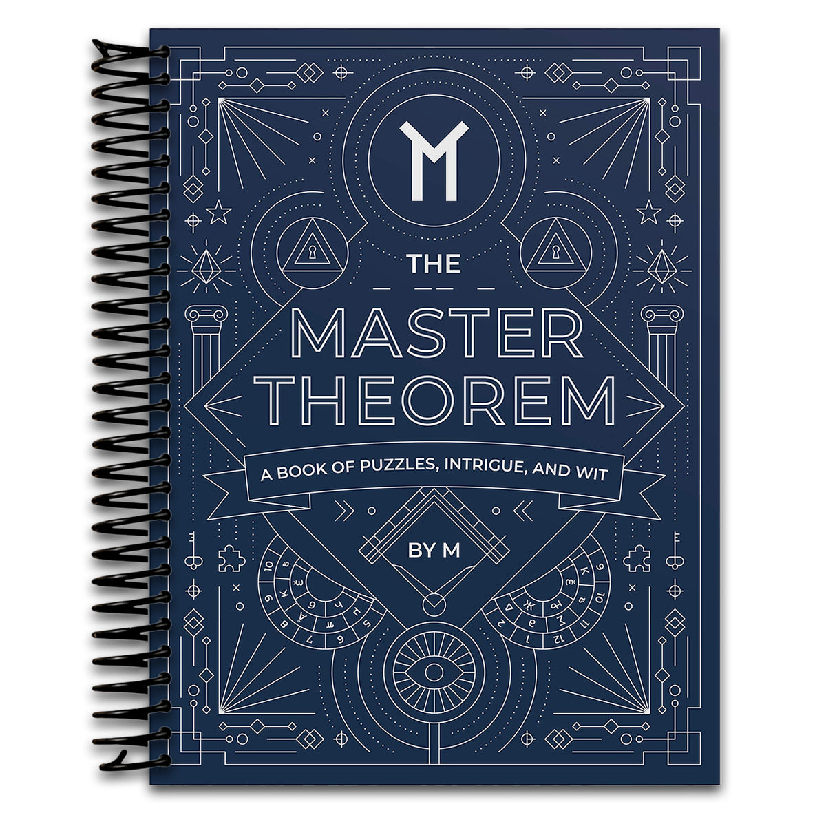 The Master Theorem - A Book of Puzzles, Intrigue and Wit (Spiral bound) Happy Coil spiral bound book