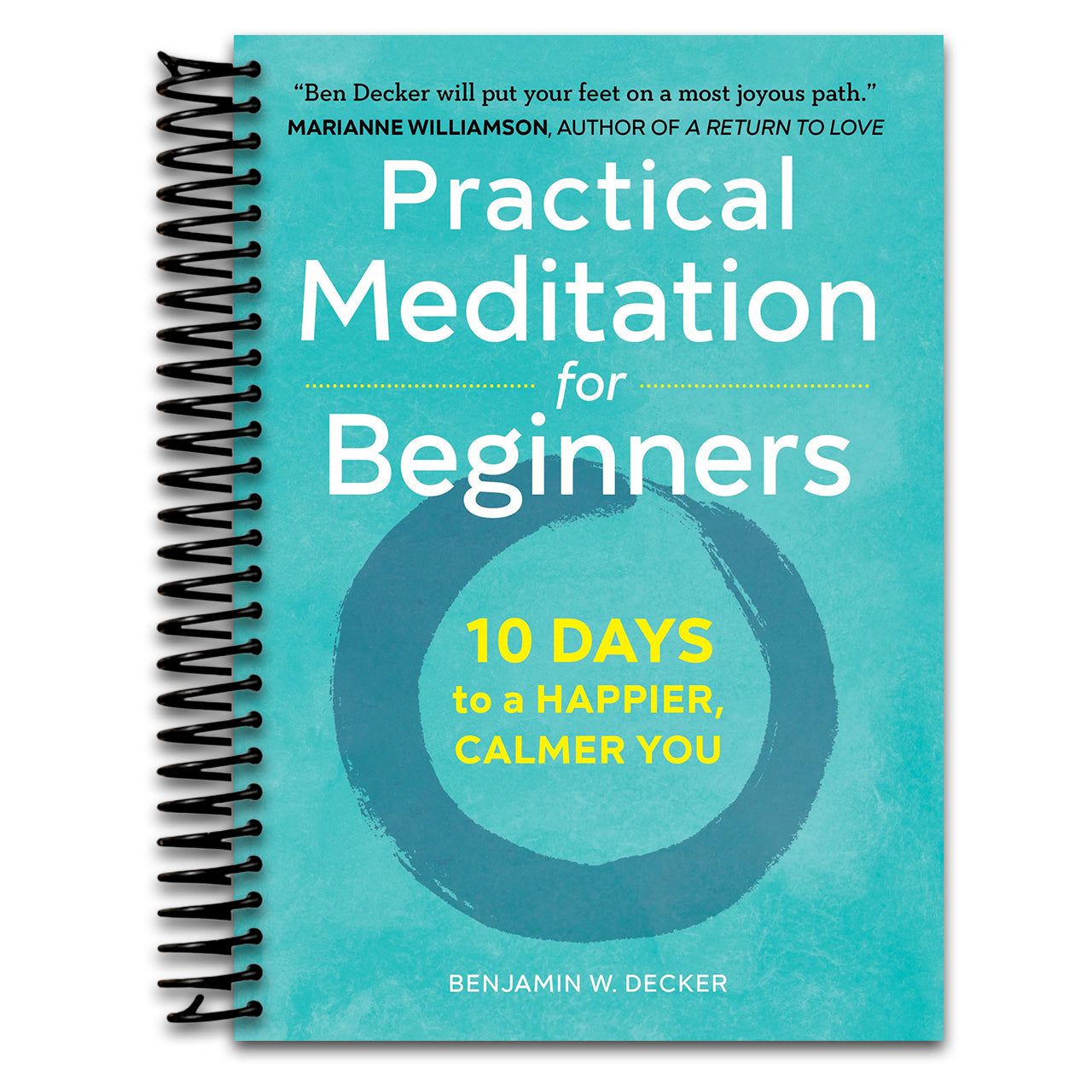 Practical Meditation for Beginners: 10 Days to a Happier, Calmer You (Spiral bound)