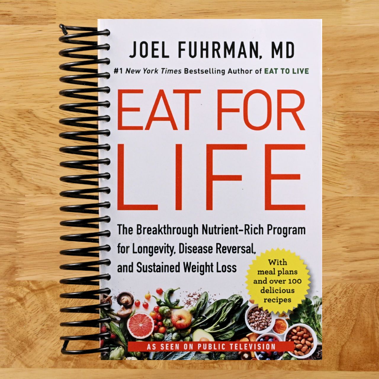Eat for Life: The Breakthrough Nutrient-Rich Program for Longevity, Disease Reversal, and Sustained Weight Loss – An NYT Bestselling Cookbook for Reversing Diabetes (Spiral bound) Happy Coil spiral bound book