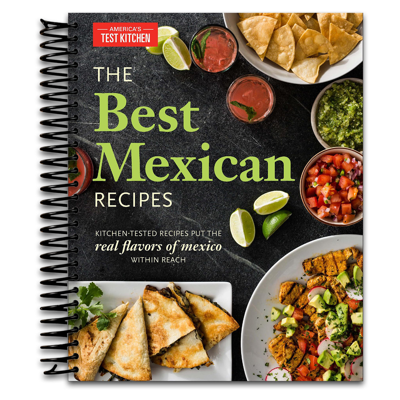 The Best Mexican Recipes: Kitchen-Tested Recipes Put the Real Flavors of Mexico Within Reach (Spiral bound)