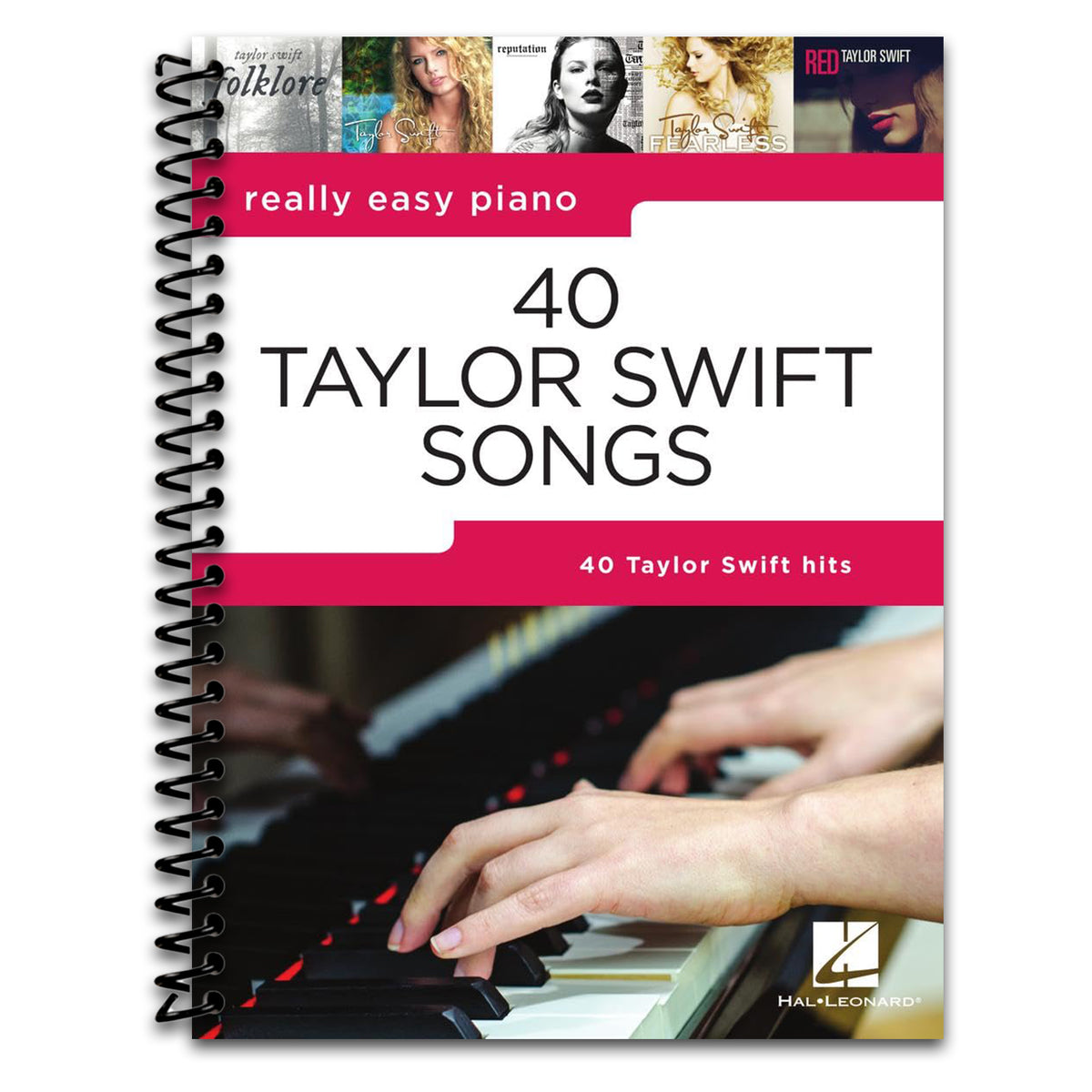 40 Taylor Swift Songs - Really Easy Piano Songbook | Easy Piano Sheet Music with Lyrics and Performance Tips | Beginner Pop Music Book for Students, Teachers, and Fans | Learn Iconic Hits (Spiral bound)