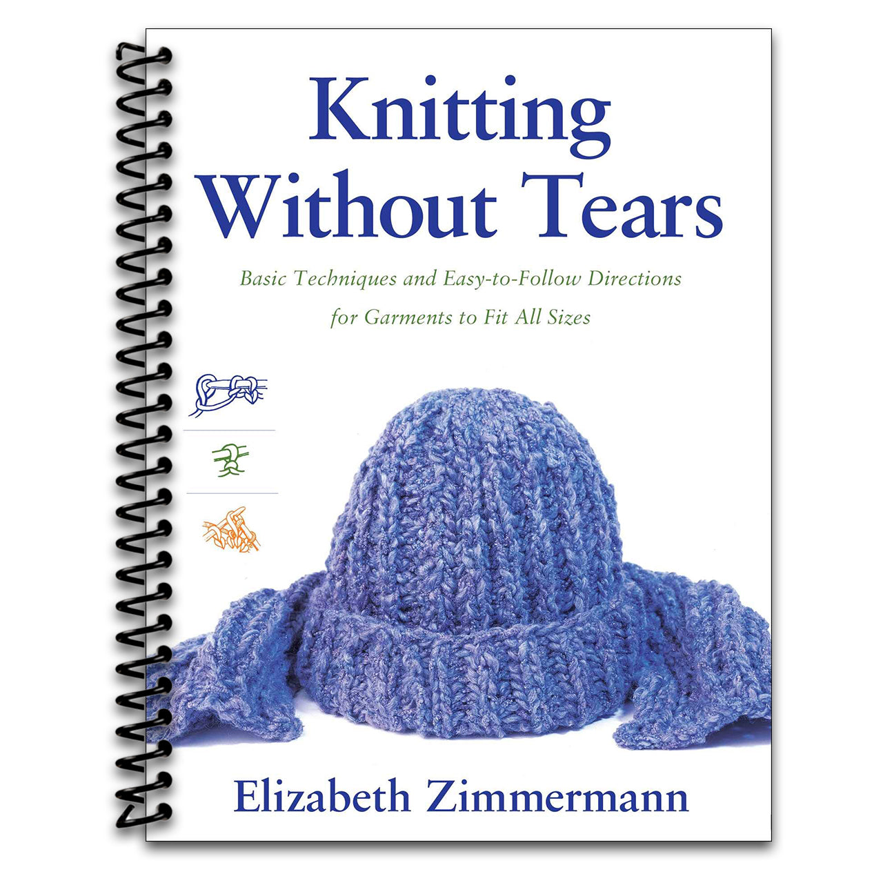 Knitting Without Tears: Basic Techniques and Easy-to-Follow Directions for Garments to Fit All Sizes (Spiral bound)