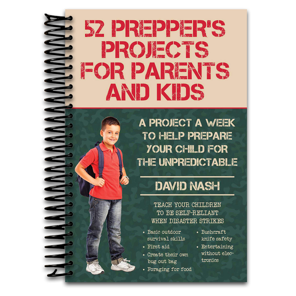 52 Prepper's Projects for Parents and Kids: A Project a Week to Help Prepare Your Child for the Unpredictable (Spiral bound) Happy Coil spiral bound book